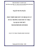 Luận văn Thạc sĩ Khoa học giáo dục: Phát triển đội ngũ cán bộ quản lý ở các trường mầm non tư thục tại quận Thủ Đức thành phố Hồ Chí Minh
