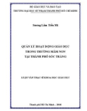 Luận văn Thạc sĩ Khoa học giáo dục: Quản lý hoạt động giáo dục trong trường mầm non tại thành phố Sóc Trăng