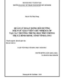 Luận văn Thạc sĩ Khoa học giáo dục: Quản lý hoạt động bồi dưỡng đội ngũ giáo viên chủ nhiệm lớp tại các trường trung học phổ thông thị xã Bình Minh, tỉnh Vĩnh Long