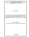 Luận văn Thạc sĩ Quản lý khoa học và công nghệ: Nâng cao hiệu quả xây dựng định mức kinh tế kỹ thuật trong khuôn khổ chính sách công nghệ thống nhất của ngành sản xuất da thuộc