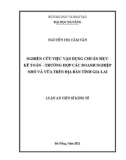 Luận án Tiến sĩ Kinh tế: Nghiên cứu việc vận dụng chuẩn mực kế toán – trường hợp các doanh nghiệp nhỏ và vừa trên địa bàn tỉnh Gia Lai