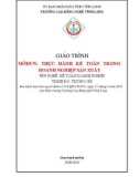 Giáo trình Thực hành kế toán trong doanh nghiệp sản xuất (Nghề Kế toán doanh nghiệp): Phần 1 - CĐ nghề Vĩnh Long