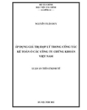 Luận án Tiến sĩ Kinh tế: Áp dụng giá trị hợp lý trong công tác kế toán ở các công ty chứng khoán Việt Nam