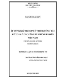 Tóm tắt Luận án Tiến sĩ Kinh tế: Áp dụng giá trị hợp lý trong công tác kế toán ở các công ty chứng khoán Việt Nam