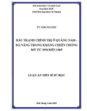 Luận án tiến sĩ Sử học: Đấu tranh chính trị ở Quảng Nam - Đà Nẵng trong kháng chiến chống Mỹ từ 1954 đến 1965