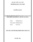 Tóm tắt Luận văn Thạc sĩ hệ thống thông tin: Các phương pháp dự đoán và ứng dụng vào bài toán đoán nhận khả năng ức chế gen của siRNA