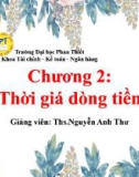 Bài giảng Quản trị tài chính doanh nghiệp 1: Chương 2 - ThS. Nguyễn Anh Thư