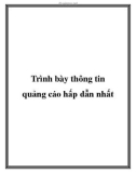 Trình bày thông tin quảng cáo hấp dẫn nhất