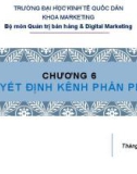 Bài giảng Marketing tới khách hàng tổ chức (B2B): Chương 6 - ĐH Kinh tế Quốc Dân