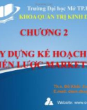 Bài giảng Quản trị Marketing: Chương 2 - Ths. Đỗ Khắc Xuân Diễm