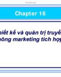 Chương 16: Thiết kế và quản trị truyền thông marketing tích hợp