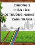 Bài giảng Quản trị Marketing – Chương 3: Phân tích môi trường Marketing cạnh tranh