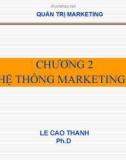 Bài giảng Quản trị Marketing: Chương 2 - Lê Cao Thanh