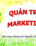 Bài giảng Quản trị Marketing – Chương 1: Nhập môn Quản trị Marketing