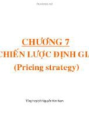 Bài giảng Quản trị marketing: Chương 7 - Chiến lược định giá