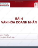 Bài giảng Văn hóa và đạo đức kinh doanh: Bài 4 - PGS.TS. Dương Thị Liễu