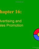 Lecture Basic Marketing: A global managerial approach - Chapter 16: Advertising and sales promotion