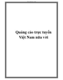 Quảng cáo trực tuyến Việt Nam nữa vời