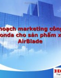 Kế hoạch marketing công ty Honda cho sản phẩm xe AirBlade