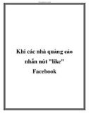 khi các nhà quảng cáo nhấn nút like fac