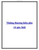 Những thương hiệu phá vỡ quy luật