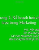 Bài giảng Marketing căn bản: Chương 7 - ThS. Trần Hải Ly