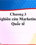 Bài giảng Marketing quốc tế: Chương 3 - MBA. Trần Việt Dũng