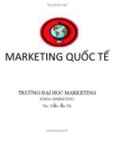 Bài giảng Marketing quốc tế - Chương 1: Khái quát về Marketing quốc tế