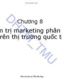 Bài giảng Marketing quốc tế: Chương 8 - ĐH Thương mại