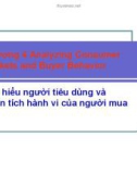 Bài giảng Chương 4: Analyzing Consumer Markets and Buyer Behavior (Tìm hiểu người tiêu dùng và phân tích hành vi của người mua)