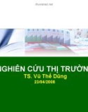 Bài giảng Nghiên cứu thị trường - TS. Vũ Thế Dũng