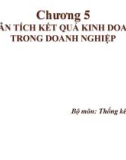 Bài giảng Phân tích kinh tế doanh nghiệp - Chương 5: Phân tích kết quả kinh doanh trong doanh nghiệp