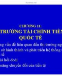 Bài giảng Quản trị kinh doanh quốc tế (International business international business managementmanagement) - Chương 11: Thị trường tài chính - tiền tệ