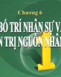 BỐ TRÍ NHÂN SỰ VÀ QUẢN TRỊ NGUỒN NHÂN LỰC