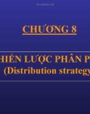 Chương 8 : Chiến lược phân phối