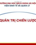 Bài giảng Quản trị chiến lược: Chương 1 - Tổng quan về chiến lược và quản trị chiến lược