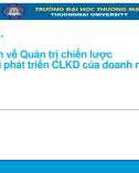 Bài giảng Quản trị chiến lược - Chương 1: Tổng quan về quản trị chiến lược hướng tới phát triển chiến lược kinh doanh của doanh nghiệp (Chương trình Sau đại học)