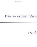 Bài giảng Đào tạo và phát triển nhân sự - TS. Lê Quân