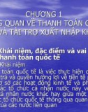 Bài giảng Thanh toán quốc tế và tài trợ xuất nhập khẩu - Chương 1: Tổng quan về thanh toán quốc tế và tài trợ xuất nhập khẩu