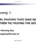 Chương 1: Lý thuyết các phương thức giao dịch trên thị trường thế giới