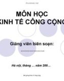 TỔNG QUAN VỀ VAI TRÒ CỦA CHÍNH PHỦ TRONG NỀN KINH TẾ THỊ TRƯỜNG VÀ ĐỐI TƯỢNG NGHIÊN CỨU CỦA MÔN HỌC KINH TẾ CÔNG CỘNG