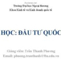 Bài giảng môn học Đầu tư quốc tế: Chương 2 - Trần Thanh Phương