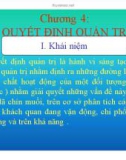 Bài giảng Quản trị học đại cương - Chương 4: Quyết định quản trị