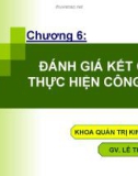 Chương 6: ĐÁNH GIÁ KẾT QUẢ THỰC HIỆN CÔNG VIỆC