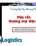 Bài giảng Hậu cần thương mại điện tử: Chương 4 - GV. Lục Thị Thu Hường