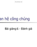 HUA Quan hệ công chúng: Bài giảng 6. Đánh giá