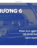 Bài giảng Chiến lược Marketing - Chương 6: Phân tích cạnh tranh và chiến lược cạnh tranh