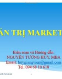 Bài giảng Quản trị marketing: Chương 2 - Ths.Nguyễn Tường Huy