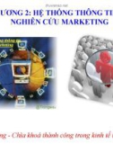 Bài giảng Chương II: Hệ thống thông tin và nghiên cứu Marketing