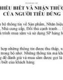 HIỂU BIẾT VÀ THỨC CỦA NGƯỜI TIÊU DÙNG